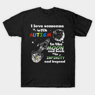 I Love Someone With Autism To The Moons And Back T-Shirt